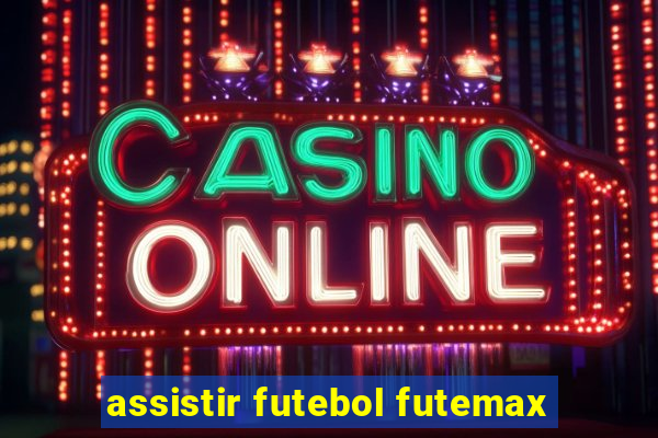 assistir futebol futemax